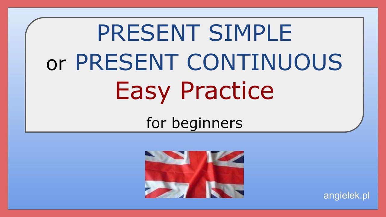 Present Check Present Simple or Present Continuous - check your knowledge - YouTube