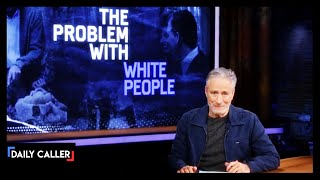 Jon Stewart Goes Woke And Discusses 'The Problem With White People'