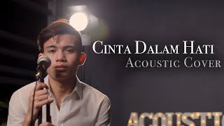 Cinta Dalam Hati - UNGU | Acoustic Cover by Iss Arffan