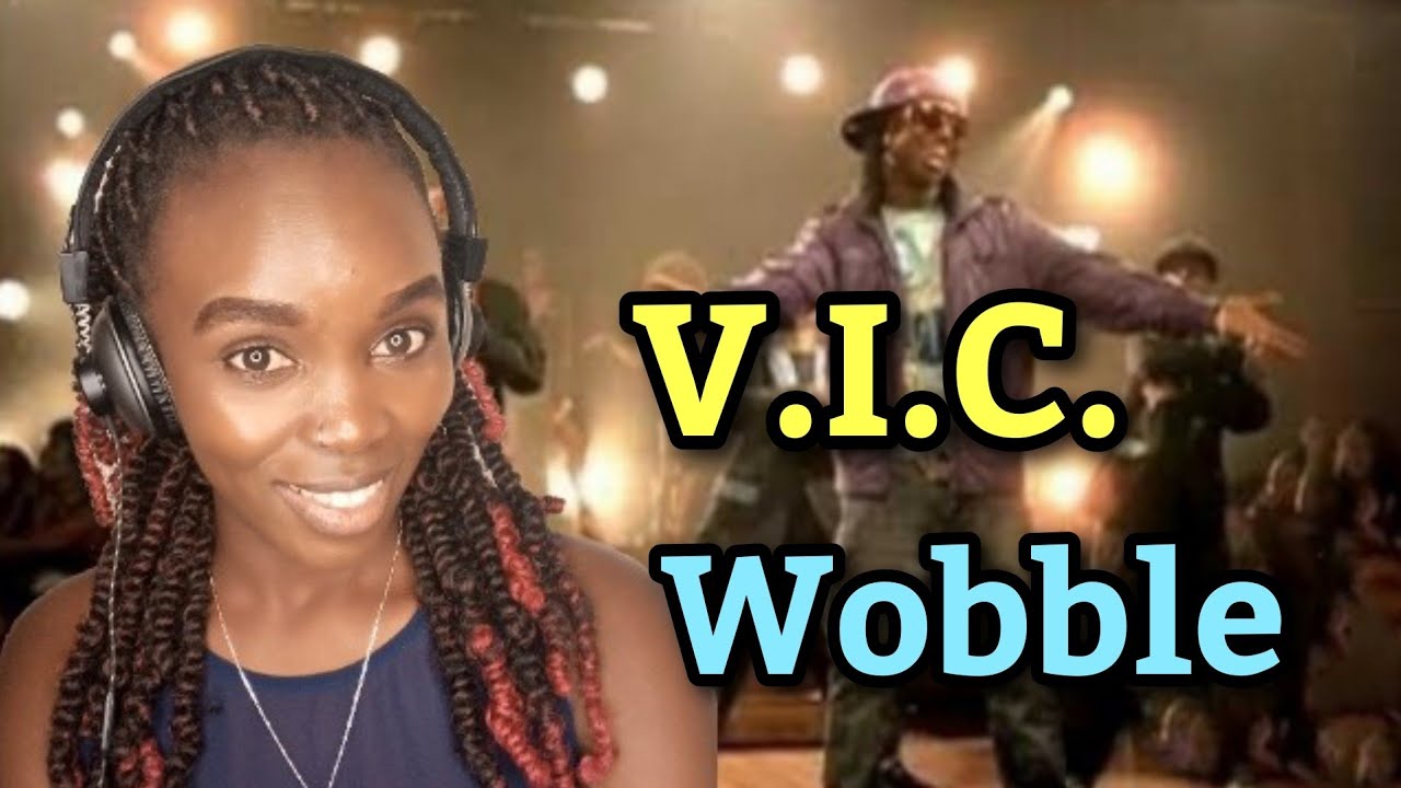 African Girl First Time Hearing V.I.C. - Wobble (Official Music Video ...