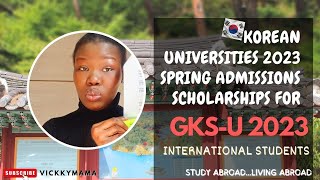 GKS-U 2023 Undergraduate Scholarship | How to Apply to Korean Universities Spring Admissions 2023