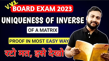 Class 12 Maths - Uniqueness of Inverse | Matrices | Inverse of a Matrix is Unique