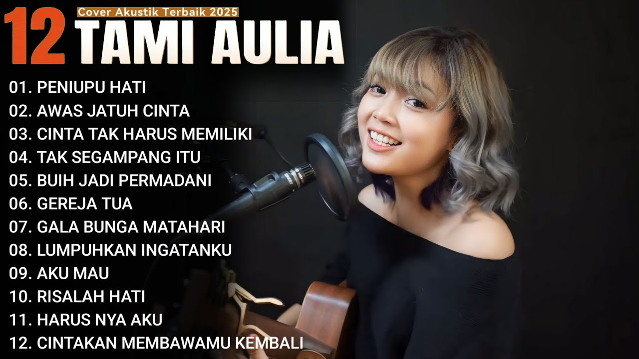 Tami Aulia Full Album - PENIPU HATI | Lagu Galau Viral Tiktok 2025