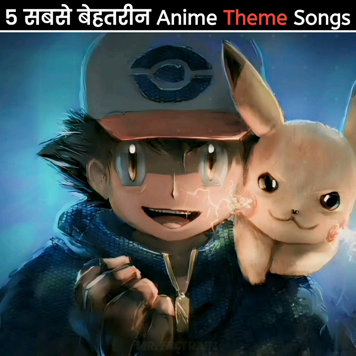 5-anime-theme-songs-top-5-best-anime-theme-songs-mr