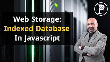 Web Storage - Indexed Database In Javascript