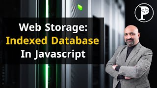 Web Storage - Indexed Database In Javascript
