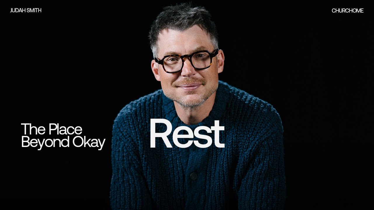 The Place Beyond Okay | Rest | Judah Smith