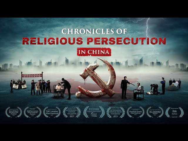 Christian Movie | "Chronicles of Religious Persecution in China"