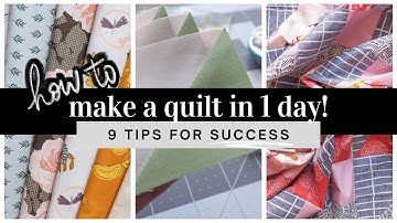 9 tips to make a quilt in a day | Fast quilt tips for when you