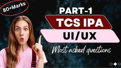 TCS Xplore IPA Most asked question on UI/UX Part-I || Previous year questions || TCS IPA Preparation