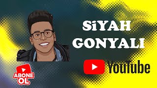 Siyah Gonyali Artık YouTube'da