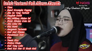 Indah Yastami - TIARA - Benci Kusangka Sayang // Full album terbaru.