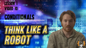 Mastering Conditional Statements in Python | Think Like A Robot | Lesson 1 Video 10