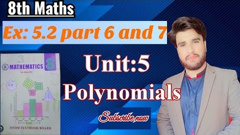 Exercise 5.2 part 6 and 7 full unit 5 polynomial of class8 sindh board in Sindhi language#maths