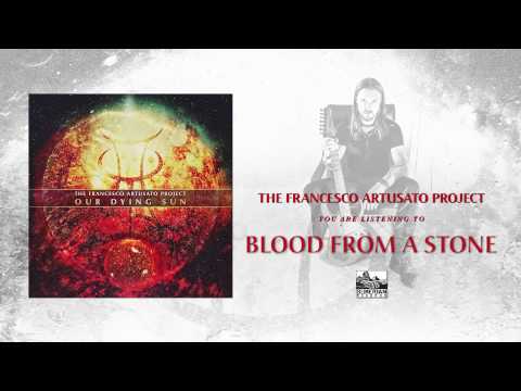 THE FRANCESCO ARTUSATO PROJECT - Blood From A Stone