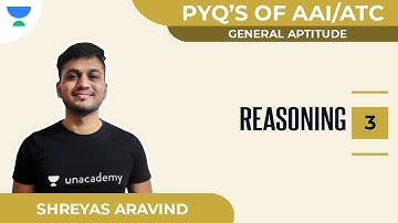 PYQ’S of AAI/ATC | Reasoning - III | General Aptitude | Shreyas A