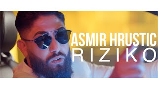 ASMIR HRUSTIC - RIZIKO (OFFICAL VIDEO) 2021-2022 Resimi