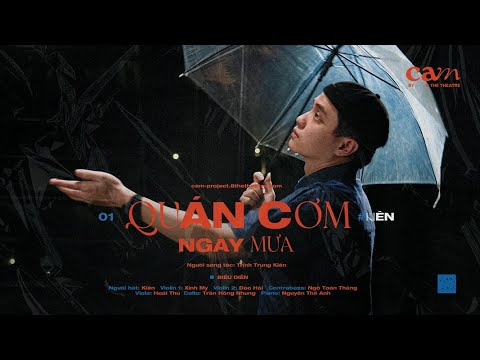 quán cơm New QUÁN CƠM NGÀY MƯA | KIÊN FT 8 THE THEATRE | CAM