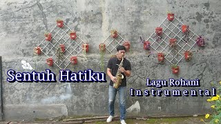 Bapa Sentuh Hatiku || Cover Lagu Rohani Instrumen Musik & Lirik (saxophone cover)