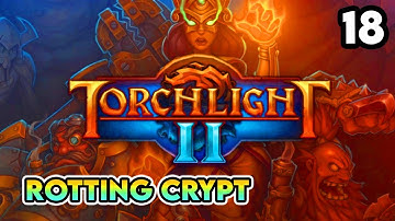 Rotting Crypt - Torchlight II Part 18