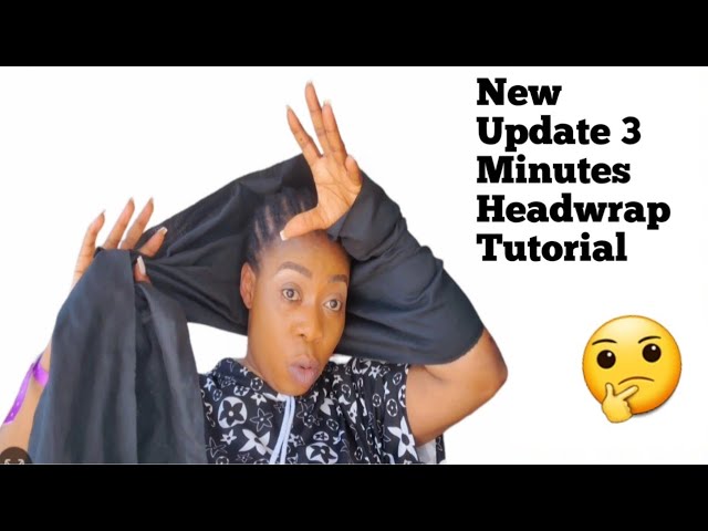 New Update 3 Minutes Headwrap Tutorial On Yourself