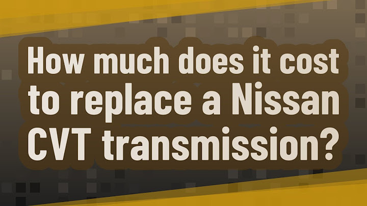 How much does it cost to change cvt transmission fluid