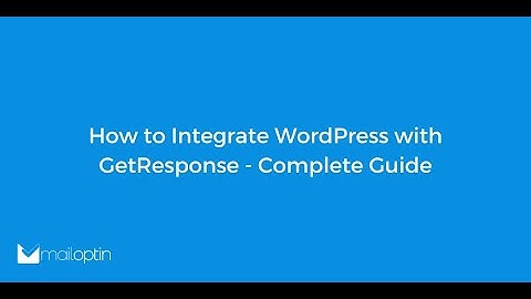 How to Integrate WordPress with GetResponse - Complete Guide