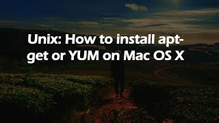 Unix: How to install apt-get or YUM on Mac OS X