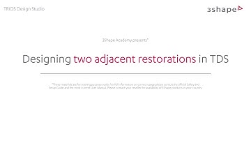 Designing two adjacent restorations in TRIOS Design Studio