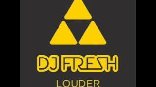 Dj Fresh - Louder (Feat. Sian Evans) Full Official HQ