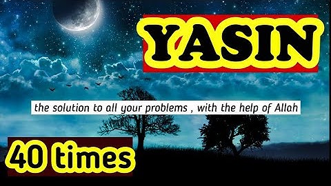 Surah Yasin 40 times, سورة يس the solution to all your problems , with the help of Allah