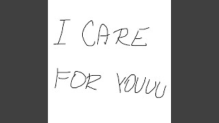 i care for youuu
