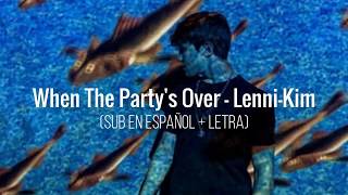 Lenni-Kim - When The Party'S Over (Cover) (Sub En Español + Letra)