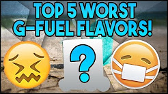 TOP 5 WORST G-FUEL FLAVORS! - WHAT NOT TO BUY! - MY WORST 5!