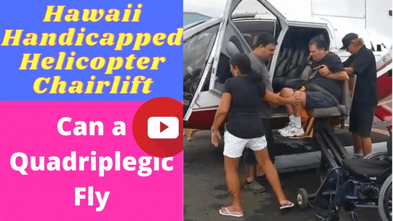 Hawaii accessible helicopter wheelchair transfer loading Maui YouTube