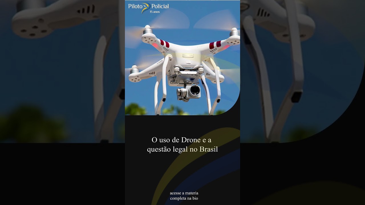 ? ➡O uso de Drone e a questão legal no Brasil