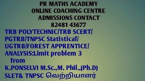 TRB POLYTECHNIC/TRB SCERT/PGTRB/TNPSC Combined Statistical Services /UGTRB/ANALYSIS:Limit problem 3