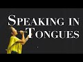 What does god say about speaking in tongues today
