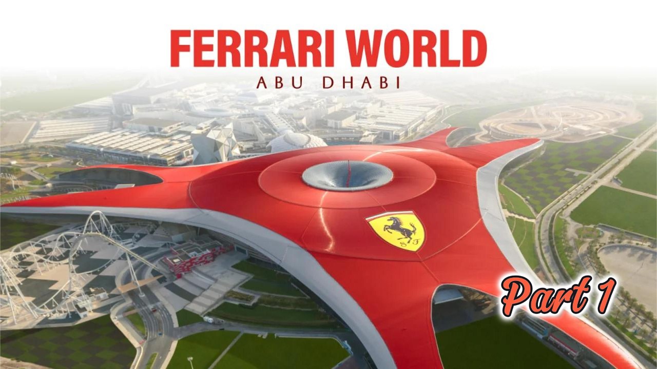 Inside Ferrari World, Abu Dhabi - Experience the adrenaline (Part 1)