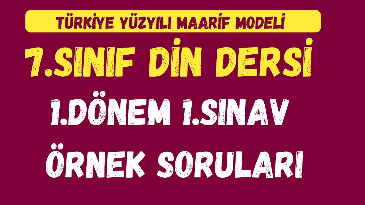 7. Sınıf Din Kültürü 1. Dönem 1. Yazılı Soruları 