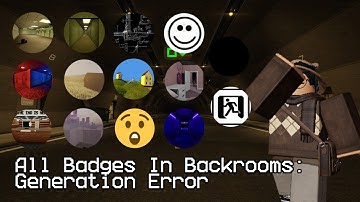 All Badges In Backrooms Generation Error - Roblox Backrooms: Generation Error 