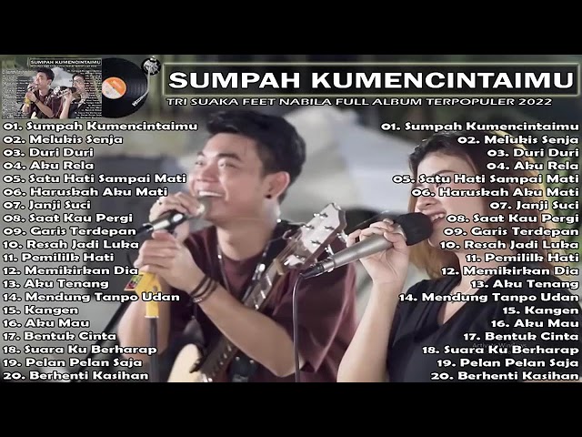 Tri Suaka Ft Nabila Full Album Cover Terpopuler 2022 Sumpah Kumencintaimu class=