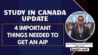 Study in Canada update | 4 important things needed to get an AIP