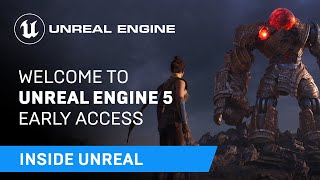 Welcome To Unreal Engine 5 Early Access | Inside Unreal Welcome To Unreal Engine 5 Early Access | Inside Unreal