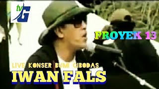 IWAN FALS Proyek 13 Live GTV Konser Bumi Cibodas Jawa barat #iwanfals #falsmania #oi