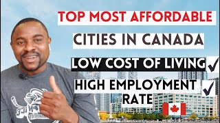 Top 10 CHEAPEST and Most AFFORDABLE Cities in CANADA for Students & Newcomers To Live in 2024