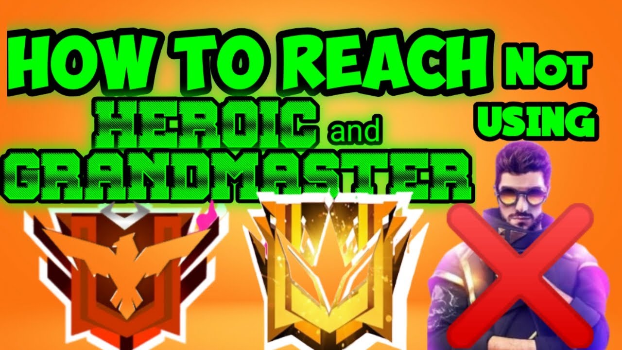 How To Reach Heroic And Grandmaster How To Reach Grandmaster By Fighter Gaming 2 1 