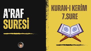 A'raf Suresi-Evdeki bereketsizliği yok eder,önün açılır,yollar açılır!