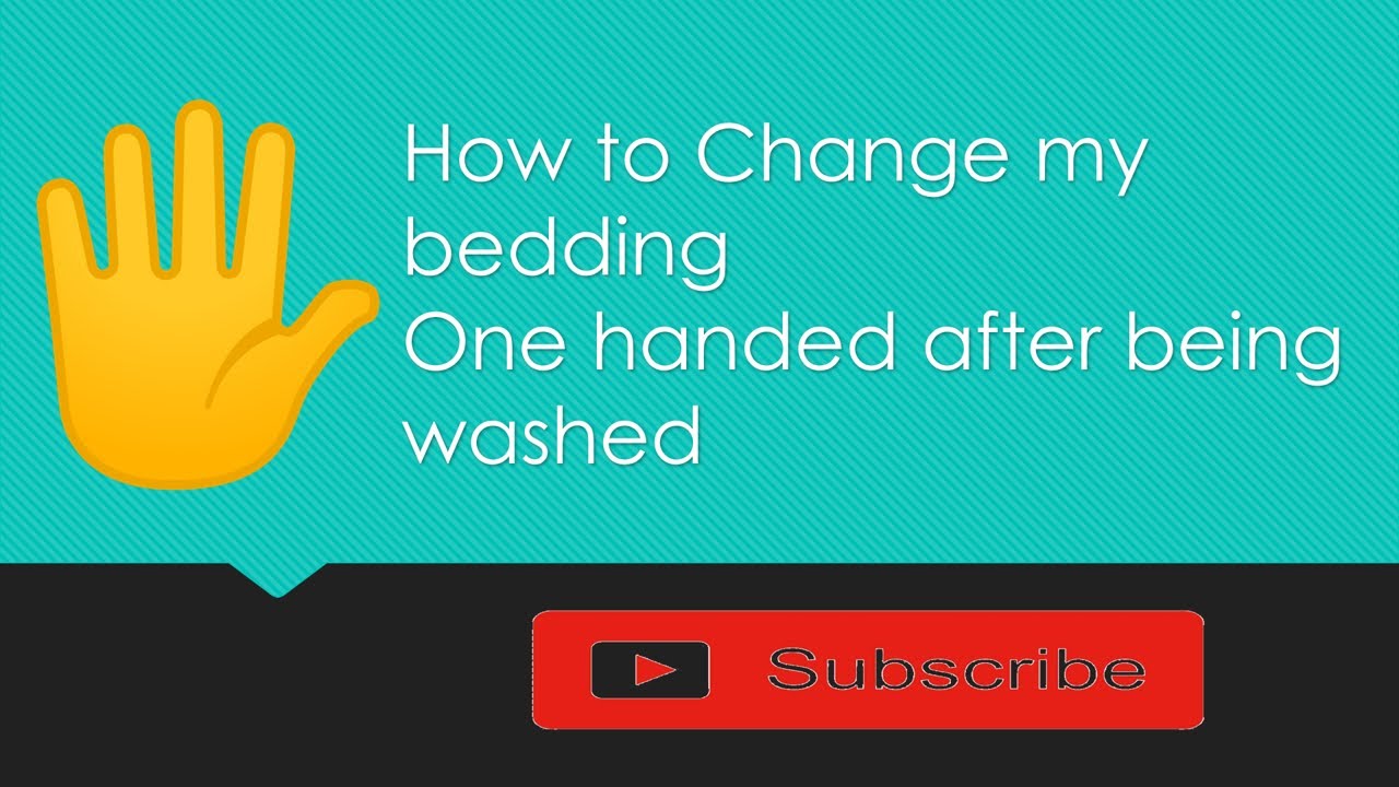 How To Change Bedding One Handed in under 8 minutes YouTube