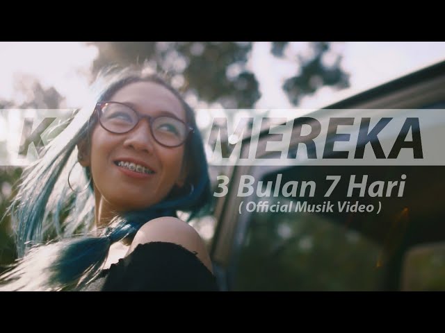 KARNAMEREKA - 3 Bulan 7 Hari (Official Musik Video) class=
